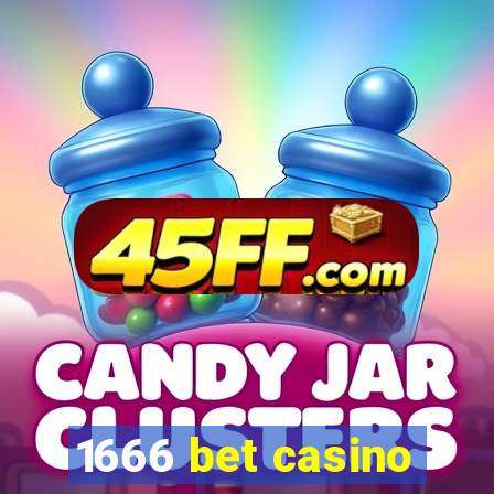 1666 bet casino